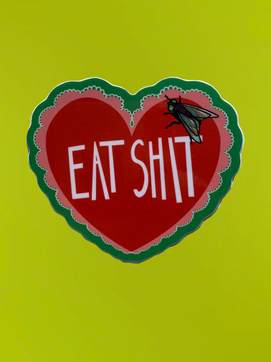 Eat Sh*t Sticker